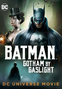 Бэтмен: Готэм в газовом свете, 2018
