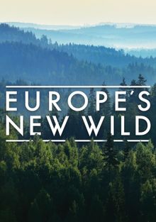 Новая жизнь дикой природы Европы, 2021