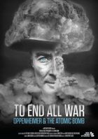 Покончить со всеми войнами: Оппенгеймер и атомная бомба