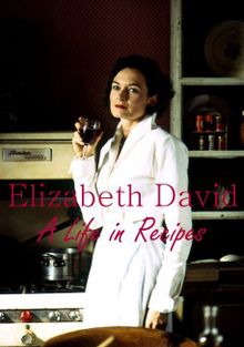 Элизабет Дейвид: Жизнь в рецептах, 2006