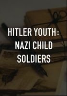 Истории нацистских детей из Гитлерюгенда