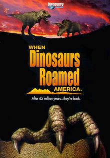 Когда динозавры бродили по Америке, 2001