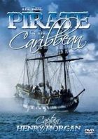 Настоящий пират Карибского моря: Капитан Генри Морган