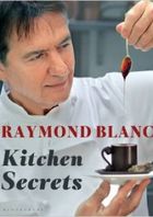 Реймонд Блан.Секреты на кухне