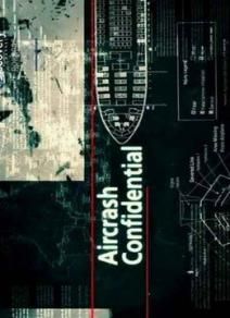 Авиакатастрофы: Совершенно секретно Авиакатастрофы: Совершенно секретно, 2011